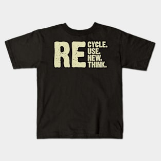 Recycle. Reuse. Renew, Rethink. v3 Kids T-Shirt